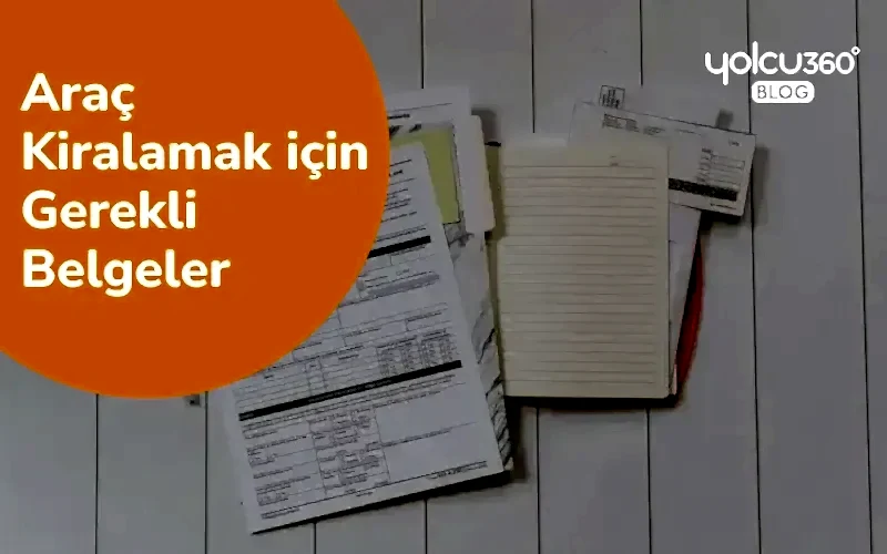 araç kiralamak için gerekli belgeler