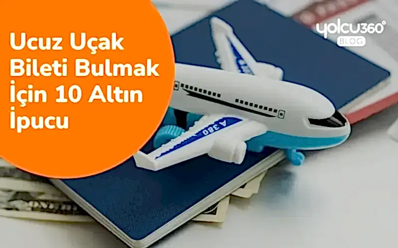 ucuz uçak bileti almak için ipuçları