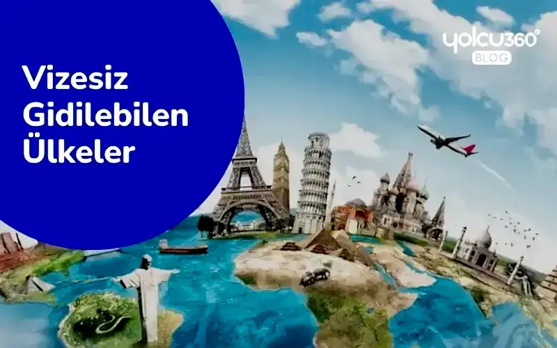 vizesiz gidilebilen ülkeler